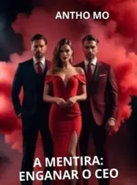 A MENTIRA: ENGANAR O CEO