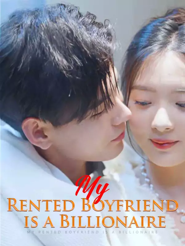 Watch My Rented Boyfriend is a Billionaire Full Episodes | Best ...