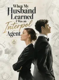 When My Husband Learned I Was an Interpol Agent