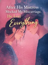 After His Mistress Mocked My Miscarriage, He Lost Everything