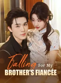 Falling For My Brother's Fiancée