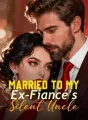 Married To My Ex-Fiancé's Silent Uncle cover