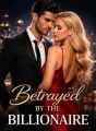 Betrayed By The Billionaire's cover