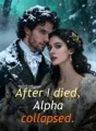 After I died, Alpha collapsed. cover