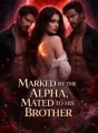 Marked By The Alpha, Mated To His Brother  cover