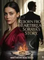 Reborn from heartbreak; Soraya's story. cover