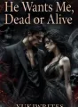 He Wants Me Dead Or Alive  cover