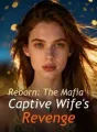 Reborn: The Mafia Captive Wife's Revenge cover