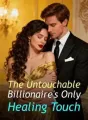 The Untouchable Billionaire's Only Healing Touch cover