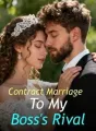 Contract Marriage To My Boss's Rival cover