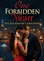 One Forbidden Night: The Billionaire's Obsession cover
