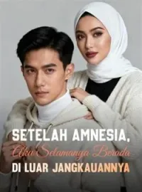Setelah Amnesia, Aku Selamanya Berada di Luar Jangkauannya