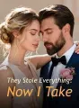 They Stole Everything: Now I Take cover