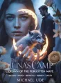 THE LUNA'S CAMP: CROWN OF THE FORGOTTEN MATE cover