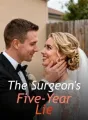 The Surgeon's Five-Year Lie cover