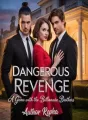Dangerous Revenge: A Game With The Billionaire Brothers cover