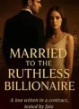 Married To The Ruthless Billionaire.. cover