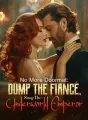 No More Doormat: Dump The Fiancé, Snag The Underworld Emperor cover