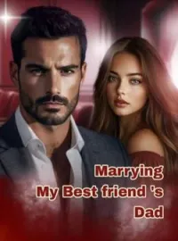 Marrying My Best Friend's Dad