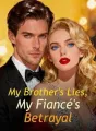 My Brother's Lies, My Fiancé's Betrayal cover