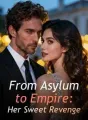 From Asylum to Empire: Her Sweet Revenge cover