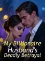 My Billionaire Husband's Deadly Betrayal cover