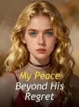 My Peace Beyond His Regret cover