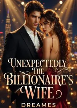 UNEXPECTEDLY THE BILLIONAIRE'S WIFE