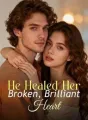 He Healed Her Broken, Brilliant Heart cover