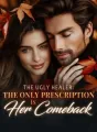 The Ugly Healer: The Only Prescription Is Her Comeback cover