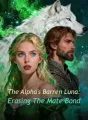The Alpha's Barren Luna: Erasing The Mate Bond cover