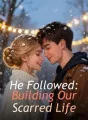 He Followed: Building Our Scarred Life cover