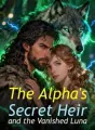 The Alpha's Secret Heir and the Vanished Luna cover