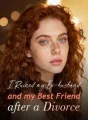 I Ruined my Ex-husband and my Best Friend after a Divorce cover