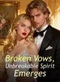 Broken Vows, Unbreakable Spirit Emerges cover