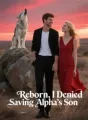  Reborn, I Denied Saving Alpha's Son cover