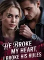 He Broke My Heart, I Broke His Rules cover