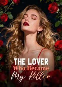 The Lover Who Became My Killer