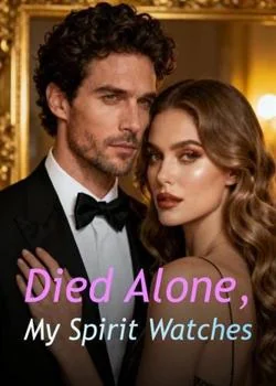 Died Alone, My Spirit Watches