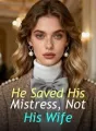 He Saved His Mistress, Not His Wife cover