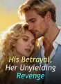 His Betrayal, Her Unyielding Revenge cover