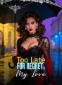 Too Late For Regret, My Love cover