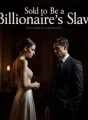 Sold to be a Billionaire's Slave cover