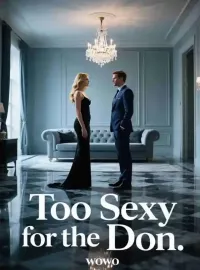 Too Sexy for the Don