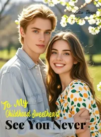 To My Childhood Sweetheart, See You Never