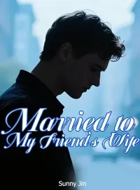 Married to My Friend's Wife