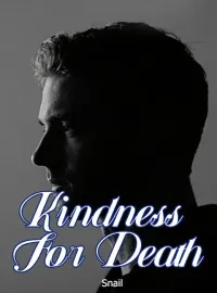 Kindness For Death