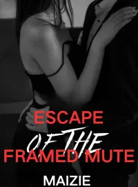Escape of the Framed Mute