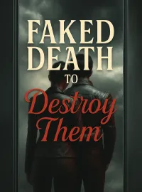 Faked Death to Destroy Them