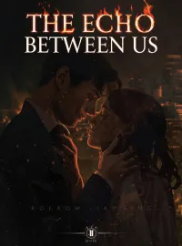 The Echo Between Us